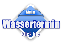 Mein Wassertermin Klick hier
