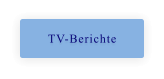 TV-Berichte